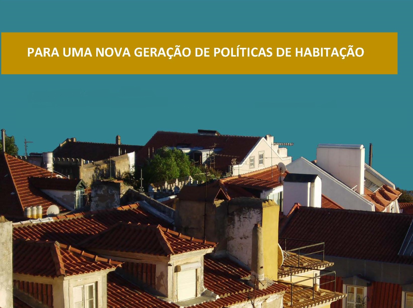 Para uma Nova Geração de Políticas de Habitação